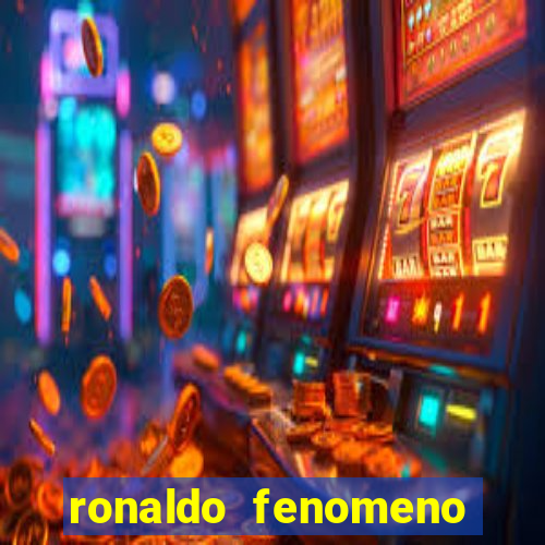 ronaldo fenomeno primeiro time